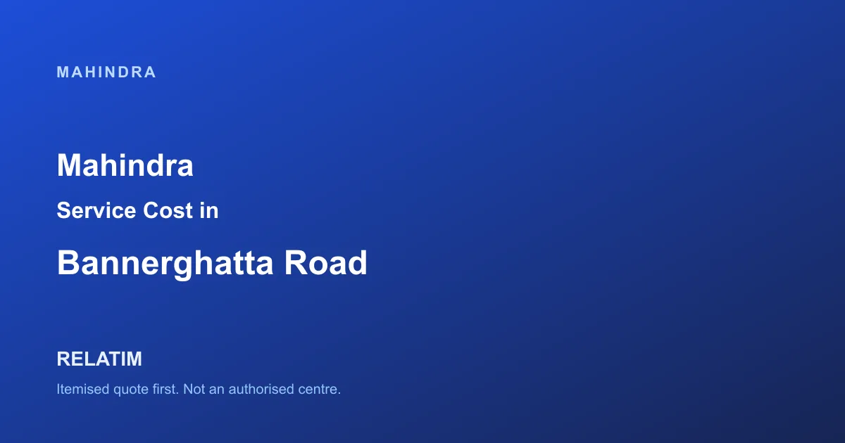 Mahindra Service Cost in Bannerghatta Road, Bangalore